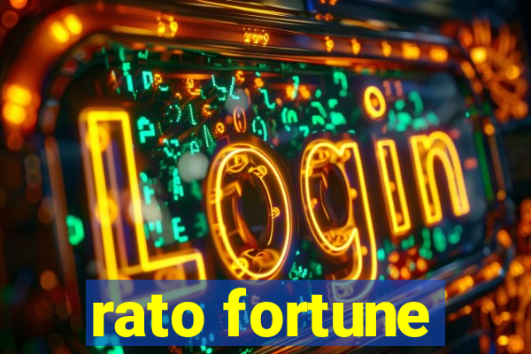 rato fortune